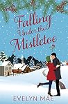 Falling Under the Mistletoe Book cover for Falling Under the Mistletoe