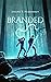 Branded (The Forgotten Book 1)