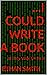 ...I Could Write a Book: ,o...