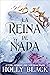 La reina de nada (Los habitantes del aire, #3)