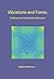 Vibrations and Forms: Findings from Psychedelic Adventures