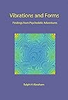 Vibrations and Forms: Findings from Psychedelic Adventures