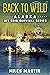 Back To Wild: The Alaska Of...