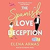 The Spanish Love Deception by Elena  Armas