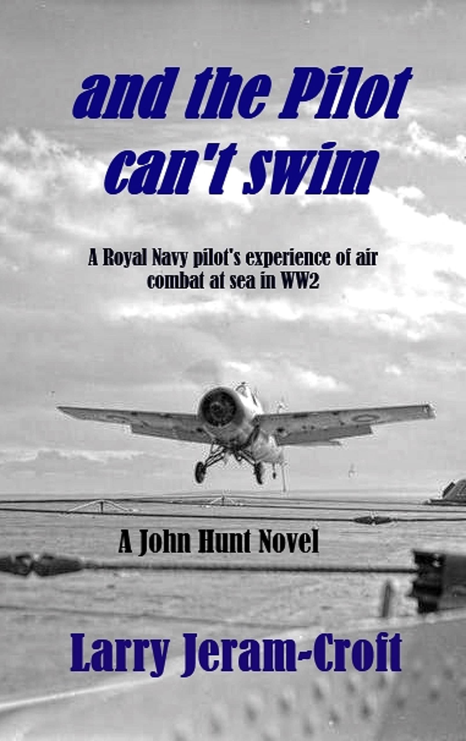 and the Pilot can't swim (John Hunt Book 2)
