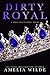 Dirty Royal (Dirty, #2)