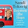 Between the Stops by Sandi Toksvig