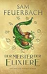 Der Meister der Elixiere by Sam Feuerbach