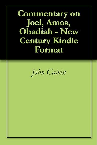 Commentary on Joel, Amos, Obadiah - New Century Kindle Format