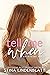 Tell Me When (Lost in You, #1)