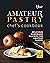 The Amateur Pastry Chef's C...