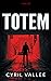 Totem: un thriller (French Edition)