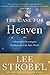 The Case for Heaven: A Journalist Investigates Evidence for Life After Death