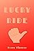 Lucky Ride