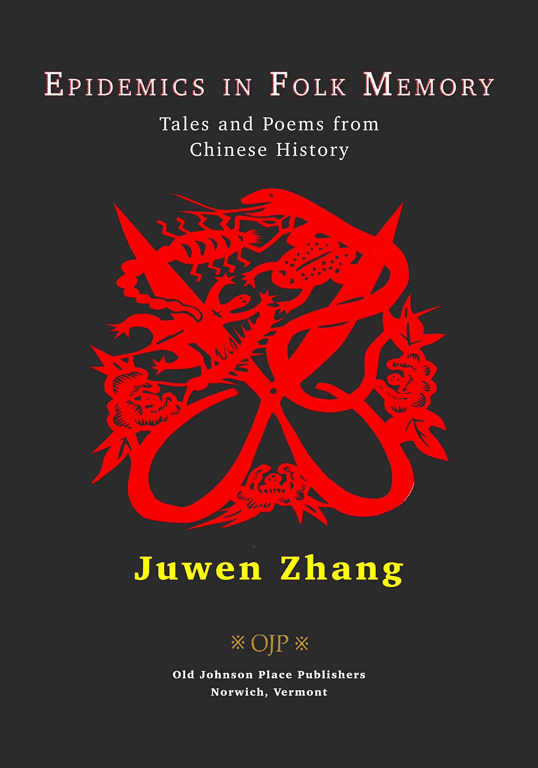 Epidemics in Folk Memory: Tales and Poems from Chinese History (Kindle Edition)