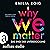 Why We Matter by Emilia Roig