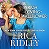 The Perks of Loving a Wallflower by Erica Ridley