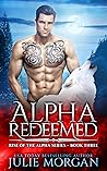 Alpha Redeemed (Rise of the Alpha, #3)