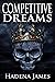 Competitive Dreams (Dreams ...