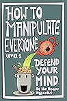 How to Manipulate...
