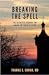 Breaking the Spell: The sci...