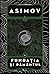 Fundația și Pământul by Isaac Asimov Fundația și Pământul by Isaac Asimov
