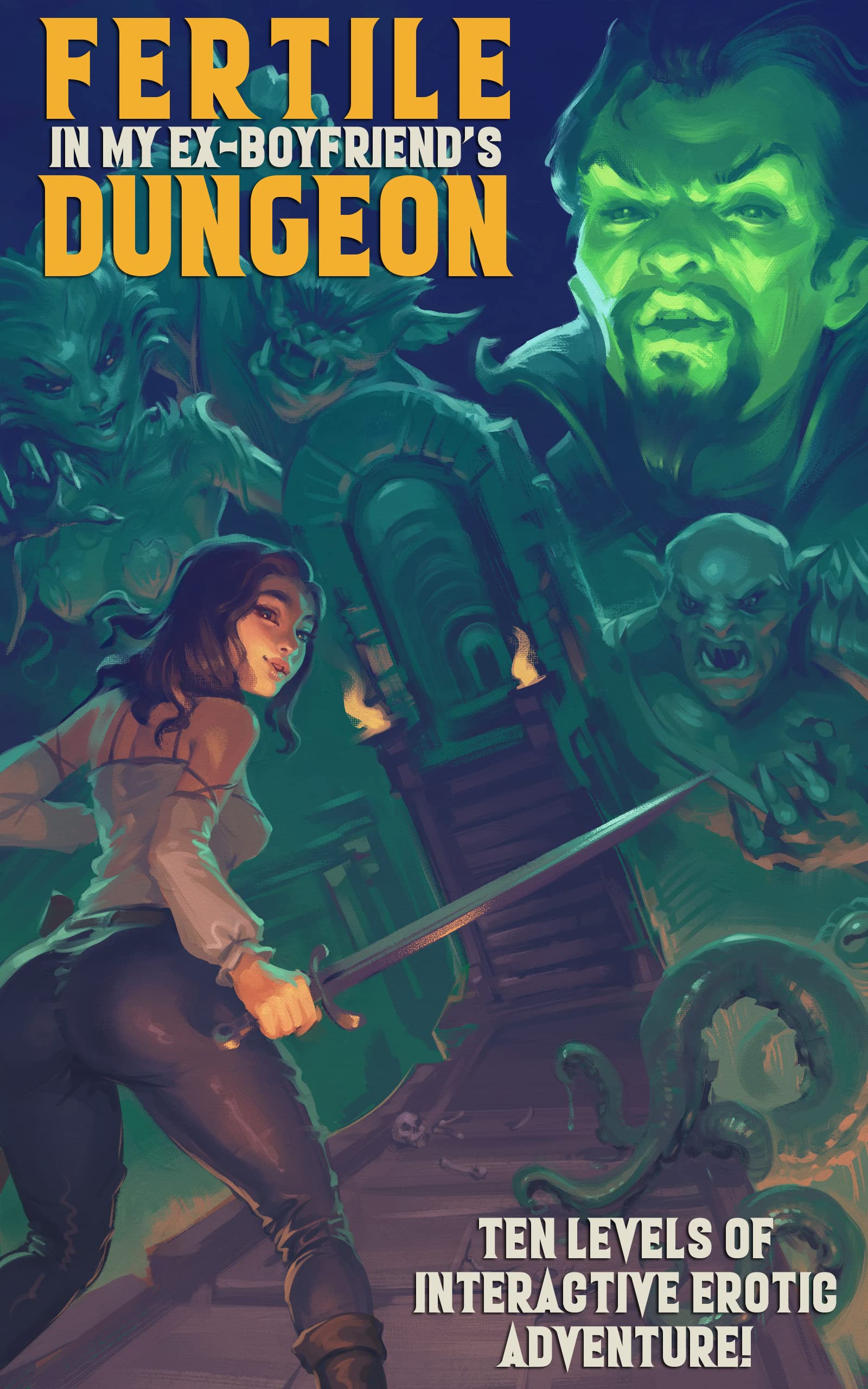 Fertile in My Ex-Boyfriend's Dungeon: The Complete Interactive Adventure (Kindle Edition)
