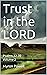Trust in the LORD: Psalms 2...