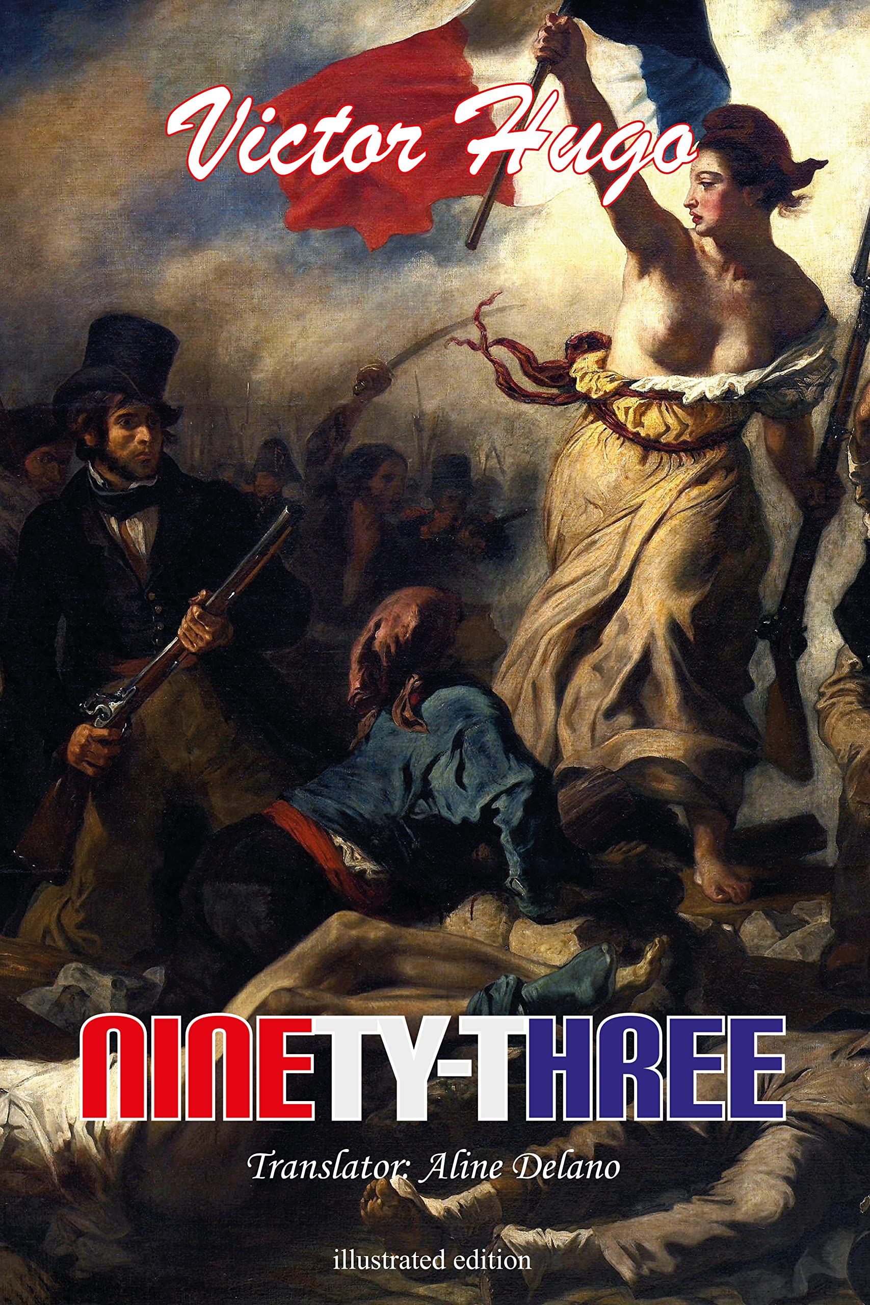 Ninety-Three by Victor Hugo : original Illustrations with Author Biography