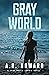 Gray World: A Gray World Zo...