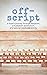 Off-Script a mom's journey through adoption, a husband's alcoholism, and special needs parenting by Valerie Cantella