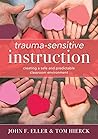 Trauma-Sensitive Instruction by John F. Eller