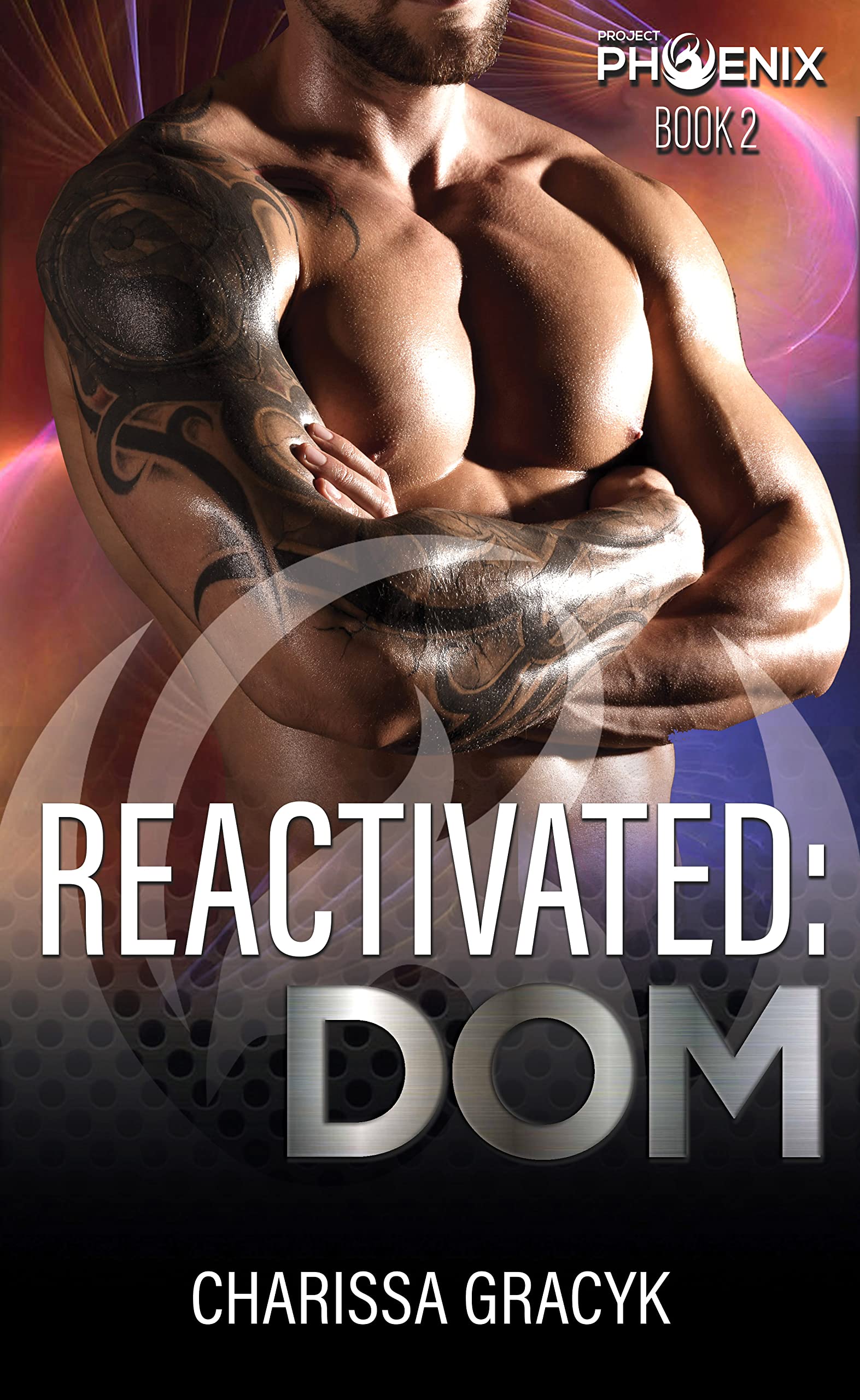 Reactivated: Dom (Project Phoenix #2)