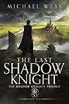 The Last Shadow K...
