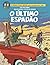 O Último Espadão (Blake et Mortimer #28)