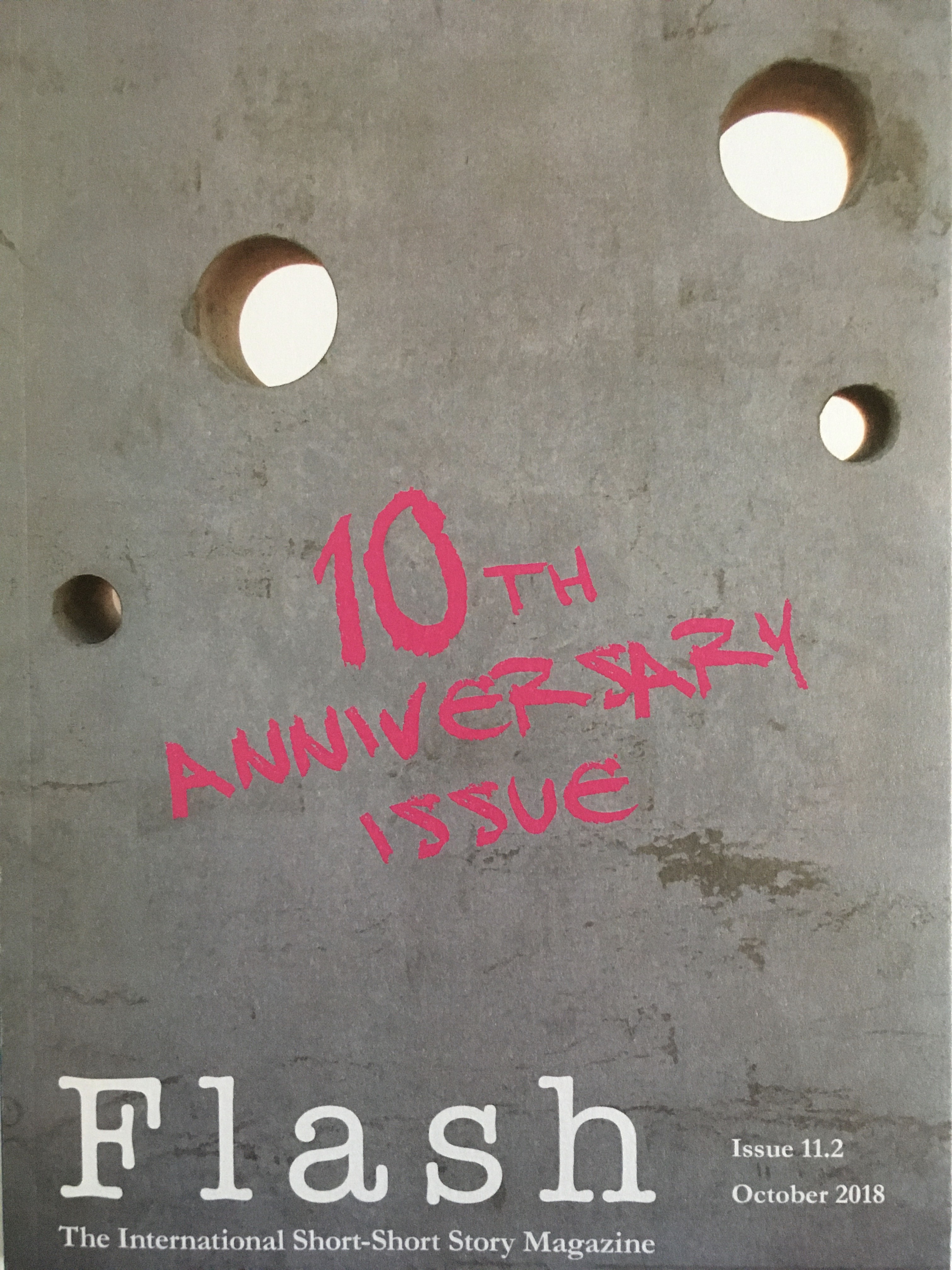Flash: The International Short-Short Story Magazine, Vol. 11, No. 2, Oct. 2018, 10th Anniversary Edition