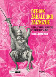 Begiak zabalduko zaizkizue