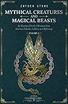 Mythical Creatures and Magical Beasts: An Illustrated Book of Monsters from Timeless Folktales, Folklore and Mythology: Volume 2
