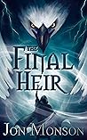 The Final Heir by Jon Monson