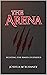 The Arena: Fighting the Bea...