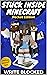 Stuck Inside Minecraft: Poc...