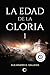 La Edad de la Gloria I by Alejandro G. Gallego
