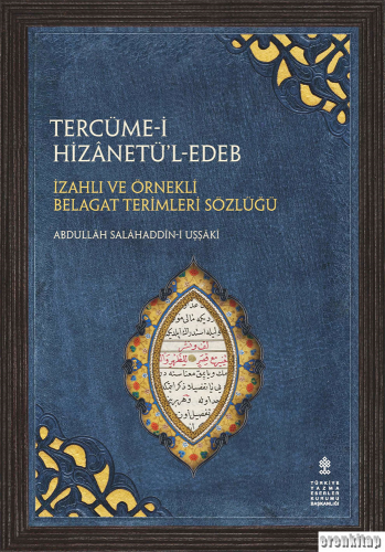 Tercüme-i Hizanetül Edeb - İzahlı ve Örnekli Belagat Terimleri Sözlüğü