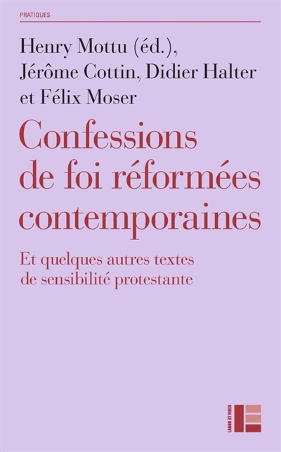 Confessions de foi réformées contemporaines : et quelques autres textes de sensibilité protestante (Paperback)