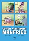 Günün Kahramanı Manfried by Caitlin Major