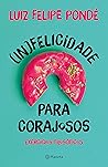(In)felicidade para corajosos (Portuguese Edition)