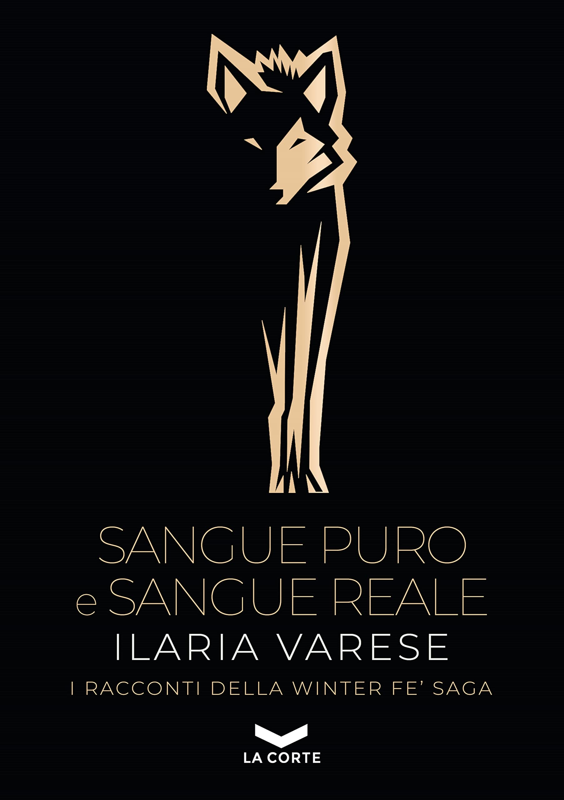 Sangue puro e Sangue reale. I racconti della Winter Fe' Saga.