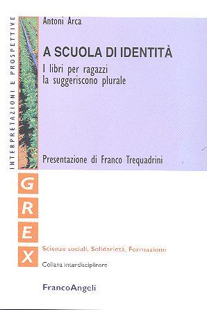 A scuola d'identità. I libri per ragazzi la suggeriscono plurale