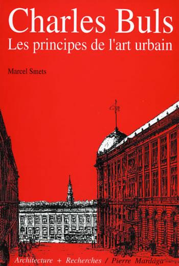 Charles Buls : Les principes de l'art urbain (Architecture + recherches)