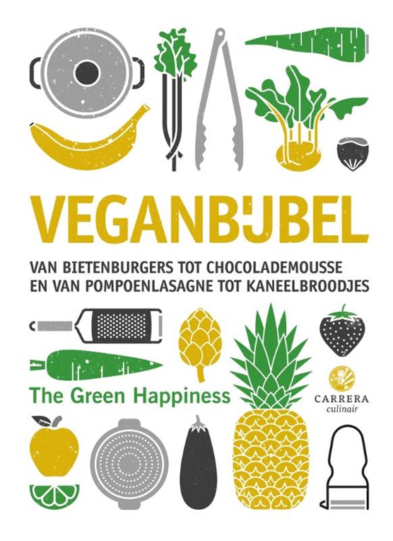 Veganbijbel: Van bietenburgers tot chocolademousse en van pompoenlasagne tot kaneelbroodjes (Kookbijbels, #20)